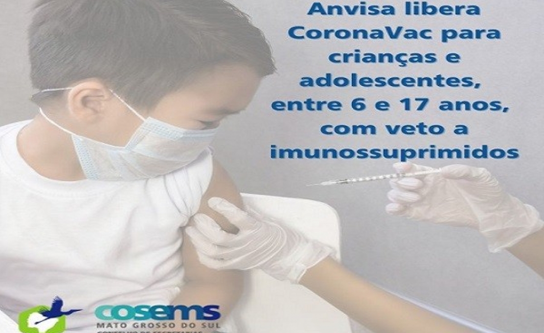Anvisa autoriza a aplicação da vacina CoronaVac em crianças e adolescentes.
