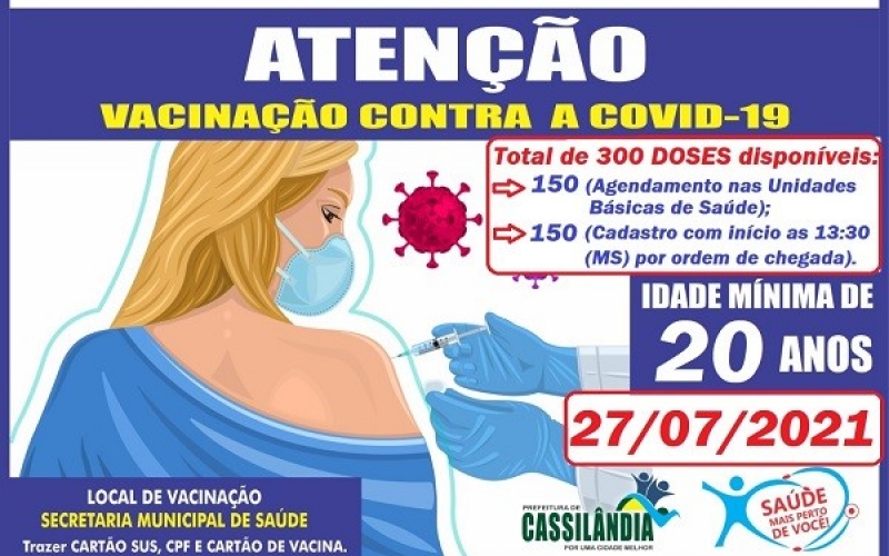 VACINA CONTRA A COVID-19: 300 DOSES DISPONÍVEIS PARA PESSOAS COM IDADE MÍNIMA DE 20 ANOS